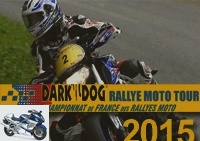 Road rallies - Program of the new Dark Dog Rallye Moto Tour 2015 -